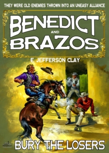 Benedict and Brazos 16: Bury the Losers