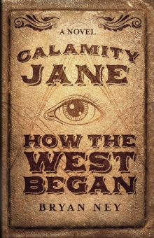 Calamity Jane: How The West Began