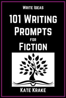 101 Writing Prompts for Fiction