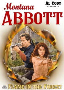 Montana Abbott 11: Flame in the Forest