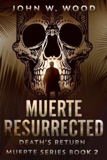 Muerte Resurrected