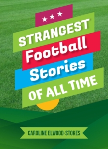 Strangest Football Stories of All Time