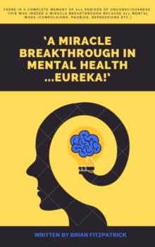 'a Miracle Breakthrough in Mental Health ...Eureka!'