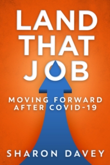 Land That Job: Moving Forward after Covid-19