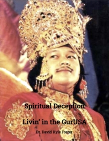 Spiritual Deception: Livin' in the GurUSA