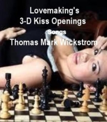 Lovemaking's 3-D Kiss Openings Songs