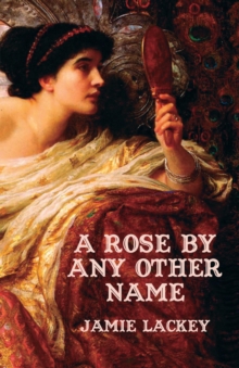 Rose by Any Other Name