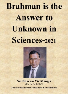 Brahman is the Answer to Unknown in Sciences 2021