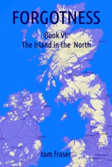 Forgotness Book 6: The Island in the North