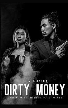 Dirty Money (Dancing with the Devil Book 20): A Dark Organized Crime Romantic Thriller