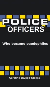 Police Officers Who Became Paedophiles