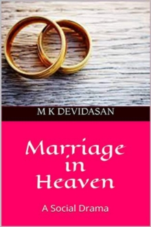 Marriage in Heaven: A Social Drama