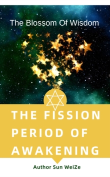 Fission Period Of Awakening The Blossom Of Wisdom