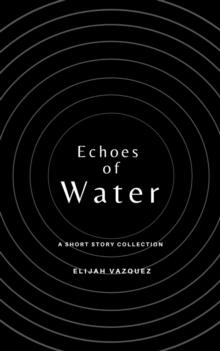 Echoes of Water