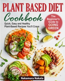 Complete Plant Based Cookbook