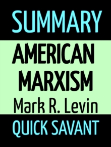 Summary: American Marxism: Mark R. Levin