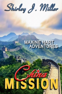 China Mission, Maxine Hart Series, Book 8 : Maxine Hart Adventures, #8