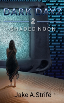 Dark Dayz (Book 2): Shaded Noon