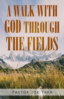 Walk with God through the Fields