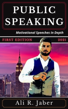 Public Speaking: Motivational Speeches in Depth