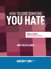 How to Love Someone You Hate