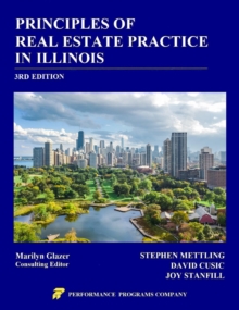 Principles of Real Estate Practice in Illinois: 3rd Edition