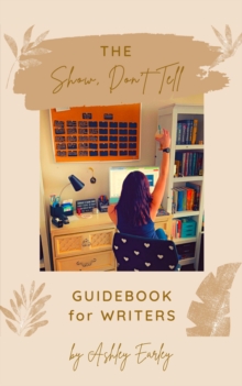 Show, Don't Tell Guidebook for Writers