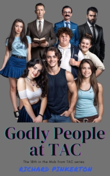 Godly People at TAC : The Mob from TAC, #18