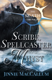 Scribe, Spellcaster and Mhyst