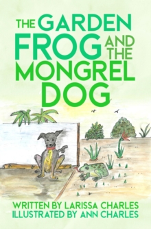 Garden Frog and The Mongrel Dog