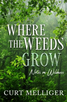 Where the Weeds Grow