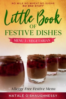 Little Book of Festive Dishes Menu 3 - Vegetarian : Little Book of ecookbooks, #4