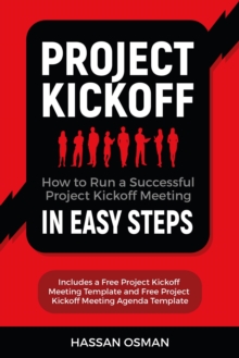 Project Kickoff: How to Run a Successful Project Kickoff Meeting in Easy Steps