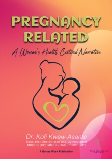 Pregnancy Related; A Woman's Health Centered Narrative