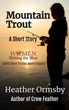 Mountain Trout: A Short Story