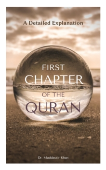 First Chapter of the Quran: A Detailed Explanation