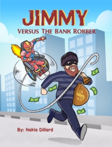 Jimmy Versus the Bank Robber