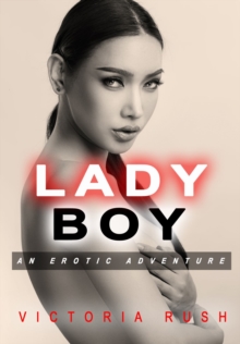 Ladyboy: An Erotic Adventure