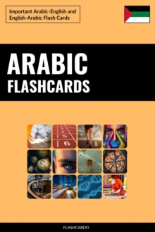 Arabic Flashcards: Important Arabic-English and English-Arabic Flash Cards