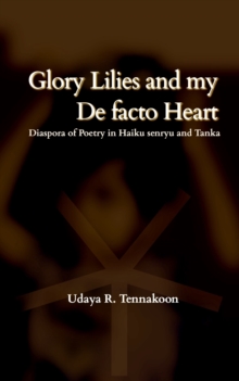 Glory Lilies and My De Facto Heart- Diaspora Poetry in Haiku Senryu and Tanka