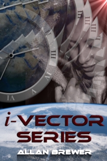 Complete i-Vector Series: A Time Travel/Science Fiction Trilogy Box Set