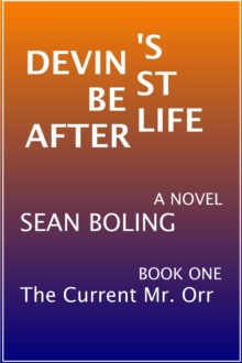 Devin's Best Afterlife : The Current Mr. Orr, #1