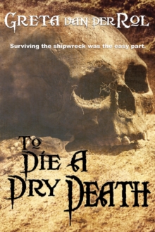 To Die a Dry Death