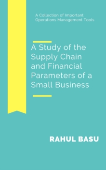 Study of the Supply Chain and Financial Parameters of a Small Business