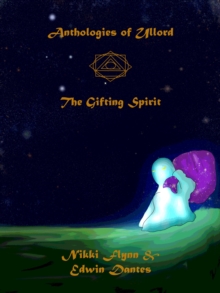 Anthologies of Ullord: The Gifting Spirit