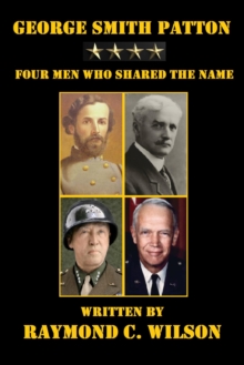 George Smith Patton: Four Men Who Shared the Name