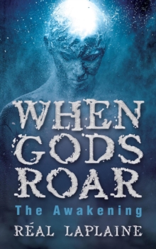 When Gods Roar "The Awakening"