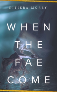 When the Fae Come