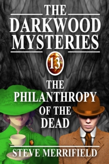 Darkwood Mysteries (13): The Philanthropy of the Dead