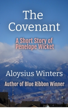 Covenant: A Short Story of Penelope Wicket